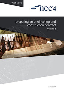 NEC4: Preparing an Engineering and Construction Contract 