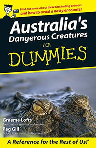 Australia's Dangerous Creatures For Dummies 