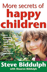 More Secrets of Happy Children 