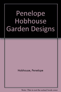 Penelope Hobhouse's Garden Designs 