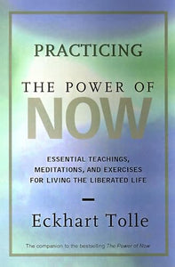 Practicing the Power of Now 