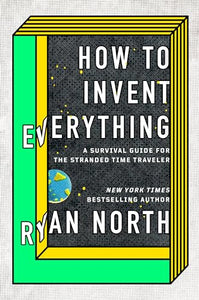 How to Invent Everything 