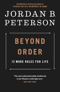 Beyond Order: 12 More Rules for Life 