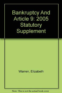 Bankruptcy and Article 9, 2005 Statutorysupplement 