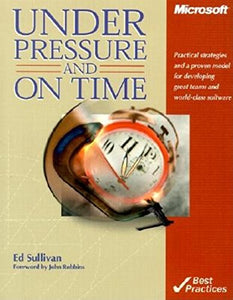 Under Pressure and on Time 