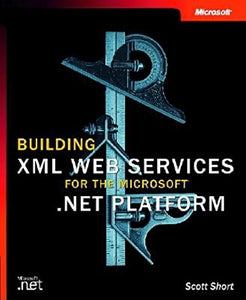 Building Web Services for the .NET Platform 