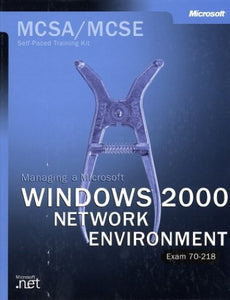 Managing a Windows 2000 Networking Environment 