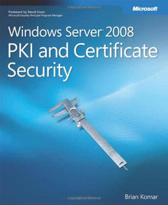 Windows Server 2008 PKI and Certificate Security 