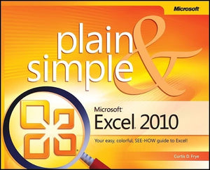 Microsoft Excel 2010 Plain & Simple 