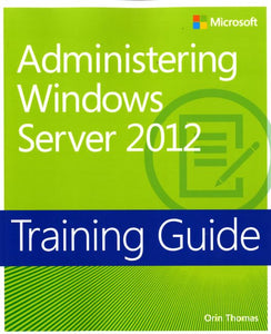 Administering Windows Server (R) 2012 