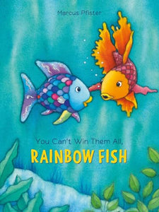 You Can't Win Them All, Rainbow Fish 