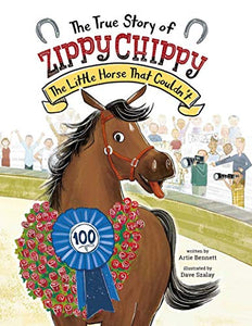 The True Story of Zippy Chippy the Little Horse that Couldn't 