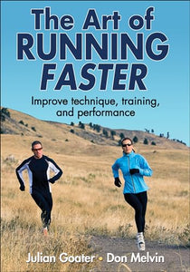 The Art of Running Faster 