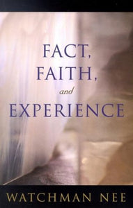 Fact, Faith, and Experience 