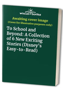 Disney's to School & Beyond Storybook 