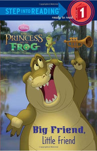 The Princess and the Frog: Big Friend, Little Friend 