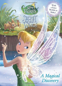 Disney Fairies: Secrets of the Wings: A Magical Discovery 