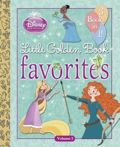 Disney Princess Little Golden Book Favorites, Volume 3 