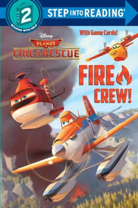 Fire Crew! (Disney Planes: Fire & Rescue) 