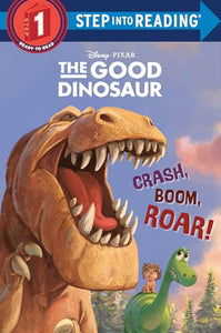 Crash, Boom, Roar! (Disney/Pixar The Good Dinosaur) 