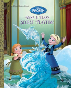 Anna and Elsa's Secret Playtime 