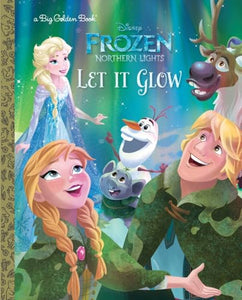 Let It Glow (Disney Frozen: Northern Lights) 