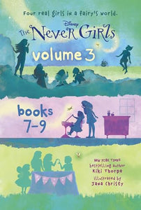 The Never Girls Volume 3: Books 7-9 (Disney: The Never Girls) 