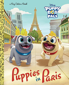 Puppies in Paris (Disney Junior: Puppy Dog Pals) 