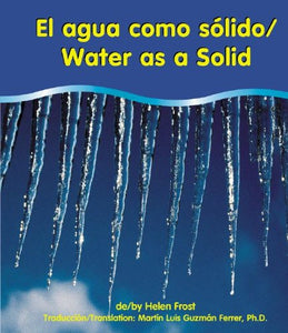 El Agua Como Solido/Water As A Solid 