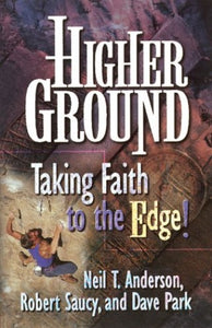 Higher Ground: Taking Faith to the Edge 