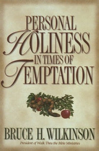 Personal Holiness in Times of Temptation 