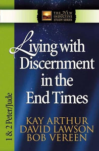 Living with Discernment in the End Times 