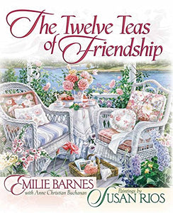 The Twelve Teas? of Friendship 