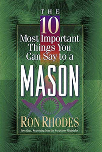 The 10 Most Important Things You Can Say to a Mason 