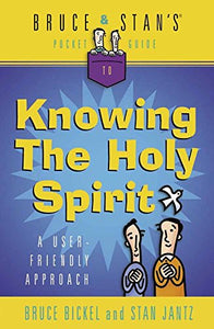 Bruce & Stan's Pocket Guide to Knowing the Holy Spirit 