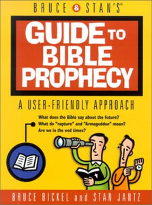 Bruce & Stan's Guide to Bible Prophecy 