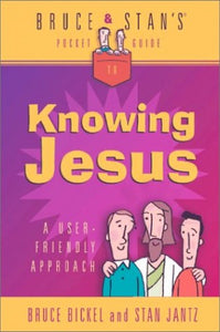 Bruce & Stan's Pocket Guide to Knowing Jesus 