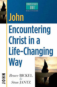 John: Encountering Christ in a Life-changing Way 