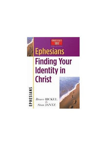 Ephesians: Finding Your Identity in Christ 