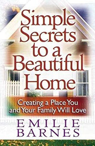 Simple Secrets to a Beautiful Home 