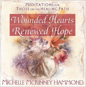 Wounded Hearts Renewed Hope 