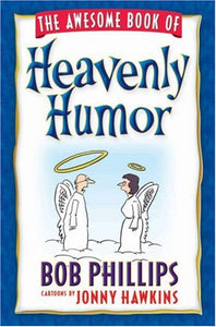 The Awesome Book of Heavenly Humor 