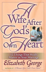 A Wife After God's Own Heart 