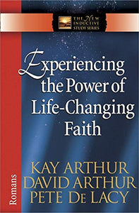 Experiencing the Power of Life-Changing Faith 