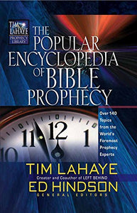 The Popular Encyclopedia of Bible Prophecy 