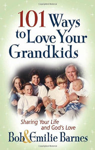 101 Ways to Love Your Grandkids 