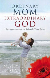 Ordinary Mom, Extraordinary God 