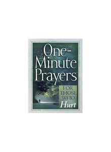 One-Minute Prayers for Those Who Hurt 