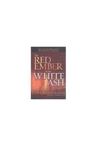 The Red Ember in the White Ash 