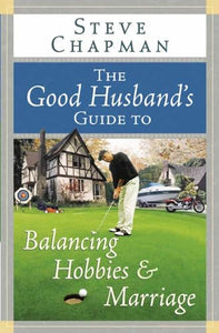 The Good Husband's Guide to Balancing Hobbies and Marriage 